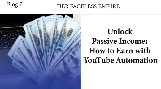 Unlock Passive Income: How to Earn with YouTube Automation